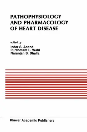 Dhalla / Wahi / Anand |  Pathophysiology and Pharmacology of Heart Disease | Buch |  Sack Fachmedien