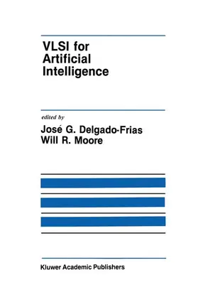Delgado-Frias / Moore | VLSI for Artificial Intelligence | Buch | 978-1-4612-8895-4 | sack.de