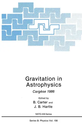 Hartle / Carter |  Gravitation in Astrophysics | Buch |  Sack Fachmedien
