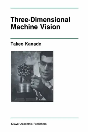 Kanade | Three-Dimensional Machine Vision | Buch | 978-1-4612-9184-8 | www2.sack.de