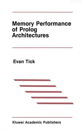 Tick | Memory Performance of Prolog Architectures | Buch | 978-1-4612-9202-9 | www2.sack.de