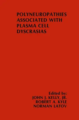Kelly / Kyle / Latov |  Polyneuropathies Associated with Plasma Cell Dyscrasias | Buch |  Sack Fachmedien