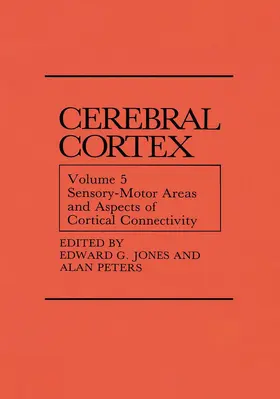 Peters / Jones |  Sensory-Motor Areas and Aspects of Cortical Connectivity | Buch |  Sack Fachmedien