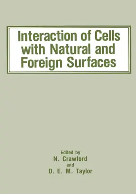 Taylor / Crawford |  Interaction of Cells with Natural and Foreign Surfaces | Buch |  Sack Fachmedien