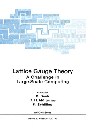 Bunk / Schilling / Mutter |  Lattice Gauge Theory | Buch |  Sack Fachmedien