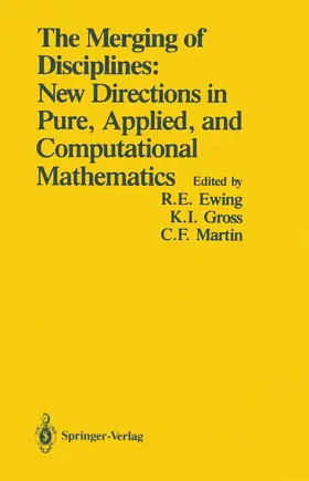 Ewing / Martin / Gross |  The Merging of Disciplines: New Directions in Pure, Applied, and Computational Mathematics | Buch |  Sack Fachmedien