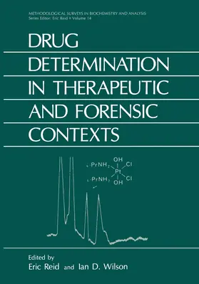 Wilson / Reid |  Drug Determination in Therapeutic and Forensic Contexts | Buch |  Sack Fachmedien