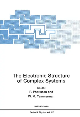 Temmerman / Phariseau |  The Electronic Structure of Complex Systems | Buch |  Sack Fachmedien