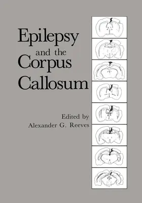 Reeves |  Epilepsy and the Corpus Callosum | Buch |  Sack Fachmedien