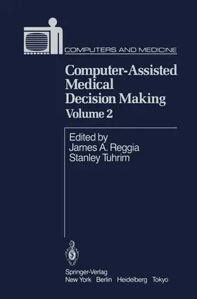 Reggia / Tuhrim |  Computer-Assisted Medical Decision Making | Buch |  Sack Fachmedien