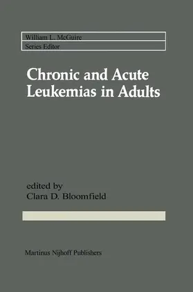 Bloomfield |  Chronic and Acute Leukemias in Adults | Buch |  Sack Fachmedien