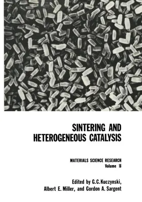 Kuczynski |  Sintering and Heterogeneous Catalysis | Buch |  Sack Fachmedien