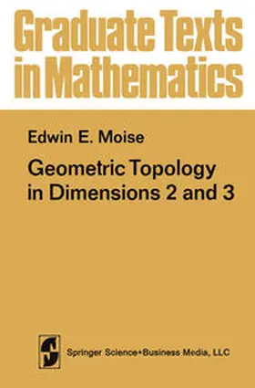 Moise | Geometric Topology in Dimensions 2 and 3 | E-Book | sack.de