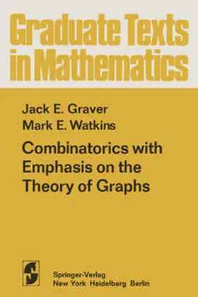 Graver / Watkins |  Combinatorics with Emphasis on the Theory of Graphs | eBook | Sack Fachmedien