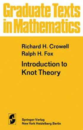 Crowell / Fox |  Introduction to Knot Theory | eBook | Sack Fachmedien