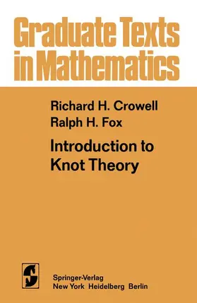 Crowell / Fox |  Introduction to Knot Theory | Buch |  Sack Fachmedien