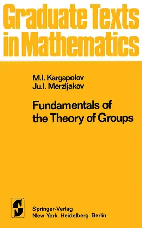 Kargapolov / Merzljakov |  Fundamentals of the Theory of Groups | Buch |  Sack Fachmedien