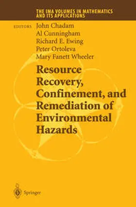 Chadam / Cunningham / Ewing |  Resource Recovery, Confinement, and Remediation of Environmental Hazards | eBook | Sack Fachmedien