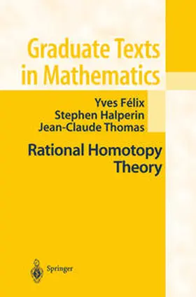 Felix / Halperin / Thomas | Rational Homotopy Theory | E-Book | sack.de