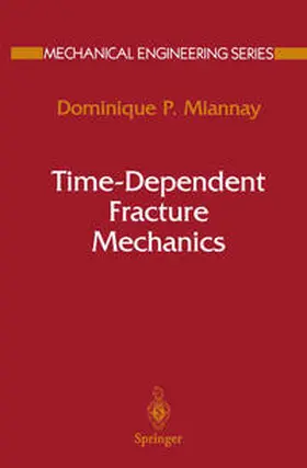 Miannay |  Time-Dependent Fracture Mechanics | eBook | Sack Fachmedien