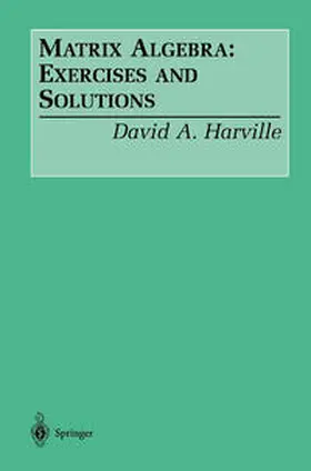 Harville | Matrix Algebra: Exercises and Solutions | E-Book | sack.de