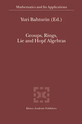 Bahturin |  Groups, Rings, Lie and Hopf Algebras | eBook | Sack Fachmedien