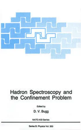 Bugg |  Hadron Spectroscopy and the Confinement Problem | eBook | Sack Fachmedien