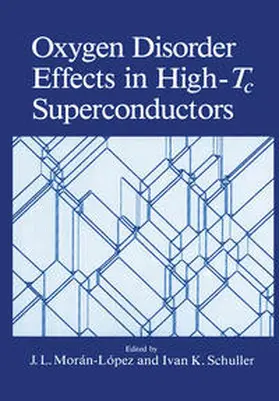 Schuller / Moran-Lopez | Oxygen Disorder Effects in High-Tc Superconductors | E-Book | sack.de