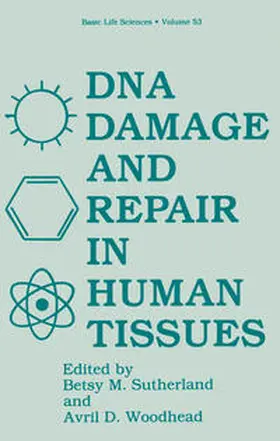 Sutherland / Woodhead |  DNA Damage and Repair in Human Tissues | eBook | Sack Fachmedien