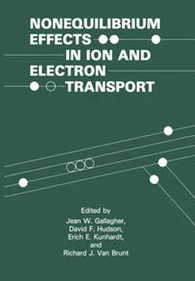 Gallagher | Nonequilibrium Effects in Ion and Electron Transport | E-Book | sack.de