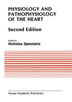 Sperelakis |  Physiology and Pathophysiology of the Heart | eBook | Sack Fachmedien