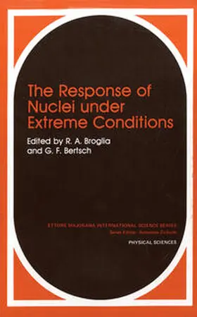 Broglia / Bertsch |  The Response of Nuclei under Extreme Conditions | eBook | Sack Fachmedien