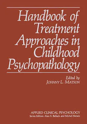 Matson | Handbook of Treatment Approaches in Childhood Psychopathology | E-Book | sack.de