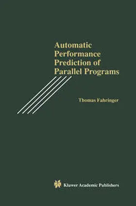 Fahringer | Automatic Performance Prediction of Parallel Programs | E-Book | sack.de