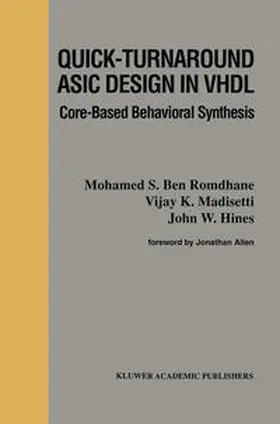 Bouden-Romdhane / Madisetti / Hines |  Quick-Turnaround ASIC Design in VHDL | eBook | Sack Fachmedien