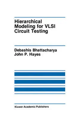 Bhattacharya / Hayes |  Hierarchical Modeling for VLSI Circuit Testing | eBook | Sack Fachmedien