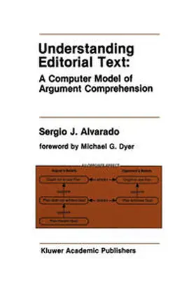 Alvarado |  Understanding Editorial Text: A Computer Model of Argument Comprehension | eBook | Sack Fachmedien