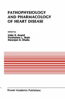 Dhalla / Anand / Wahi |  Pathophysiology and Pharmacology of Heart Disease | eBook | Sack Fachmedien