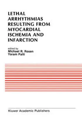 Rosen / Palti |  Lethal Arrhythmias Resulting from Myocardial Ischemia and Infarction | eBook | Sack Fachmedien