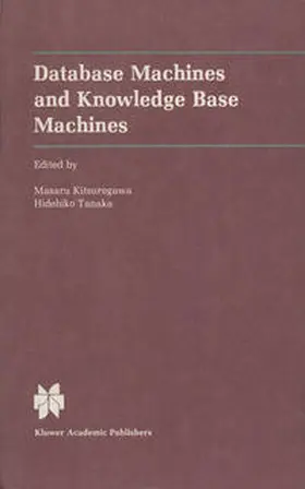Kitsuregawa / Tanaka | Database Machines and Knowledge Base Machines | E-Book | sack.de