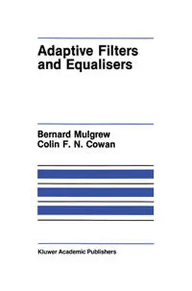 Mulgrew / Cowan |  Adaptive Filters and Equalisers | eBook | Sack Fachmedien