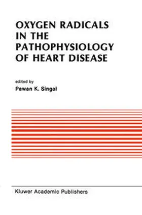 Singal |  Oxygen Radicals in the Pathophysiology of Heart Disease | eBook | Sack Fachmedien