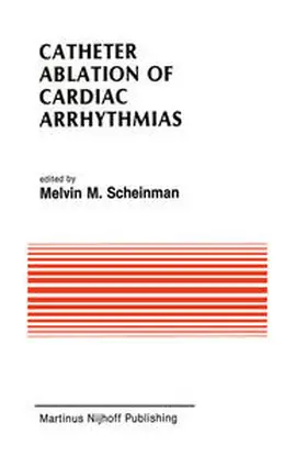 Scheinman | Catheter Ablation of Cardiac Arrhythmias | E-Book | sack.de