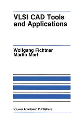 Fichtner / Morf |  VLSI CAD Tools and Applications | eBook | Sack Fachmedien