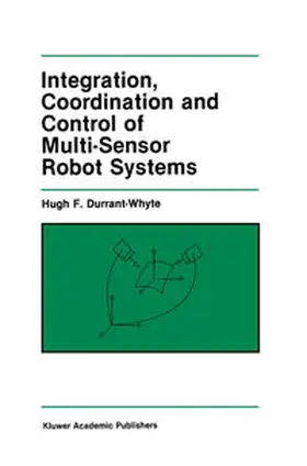 Durrant-Whyte |  Integration, Coordination and Control of Multi-Sensor Robot Systems | eBook | Sack Fachmedien