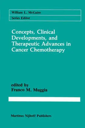 Muggia |  Concepts, Clinical Developments, and Therapeutic Advances in Cancer Chemotherapy | eBook | Sack Fachmedien