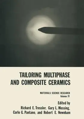 Tressler / Messing / Pantano |  Tailoring Multiphase and Composite Ceramics | eBook | Sack Fachmedien