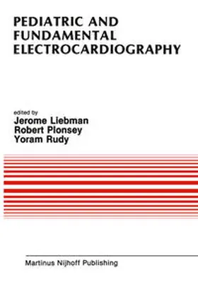 Liebman / Plonsey / Rudy |  Pediatric and Fundamental Electrocardiography | eBook | Sack Fachmedien