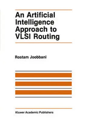 Joobbani |  An Artificial Intelligence Approach to VLSI Routing | eBook | Sack Fachmedien