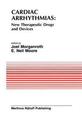 Morganroth / Moore | Cardiac Arrhythmias: New Therapeutic Drugs and Devices | E-Book | sack.de